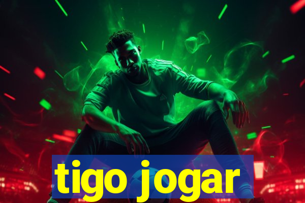 tigo jogar